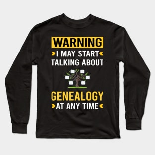 Warning Genealogy Genealogist Long Sleeve T-Shirt